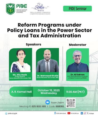 DNA 15-1 PIDE seminar critically reviews policy loan reforms in Pakistan’s power and tax sectors